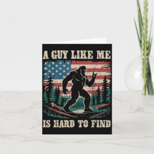 A Guy Like is Hard to Find Bigfoot Funny Hiking Card