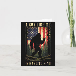 A Guy Like is Hard to Find Bigfoot Funny Hiking Card