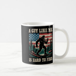 A Guy Like is Hard to Find Bigfoot Funny Hiking Coffee Mug