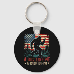 A Guy Like Me is Hard to Find Bigfoot Funny Hiking Key Ring