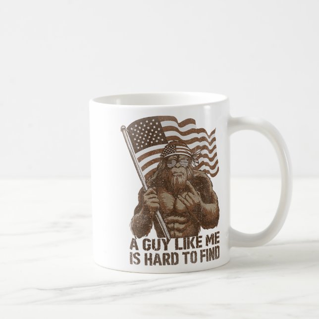A Guy Like Me Is Hard To Find Bigfoot Usa American Coffee Mug (Right)