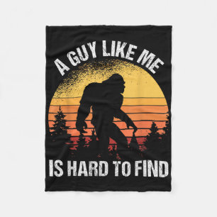 A Guy Like Me Is Hard To Find Funny Bigfoot Fleece Blanket