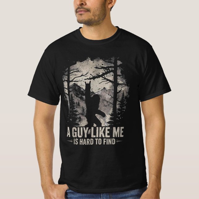 A Guy Like Me is Hard to Forest Find T-Shirt (Front)