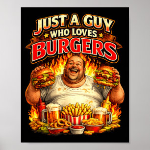 a Guy Who Loves Burgers Funny BBQ Food Lover Grill Poster