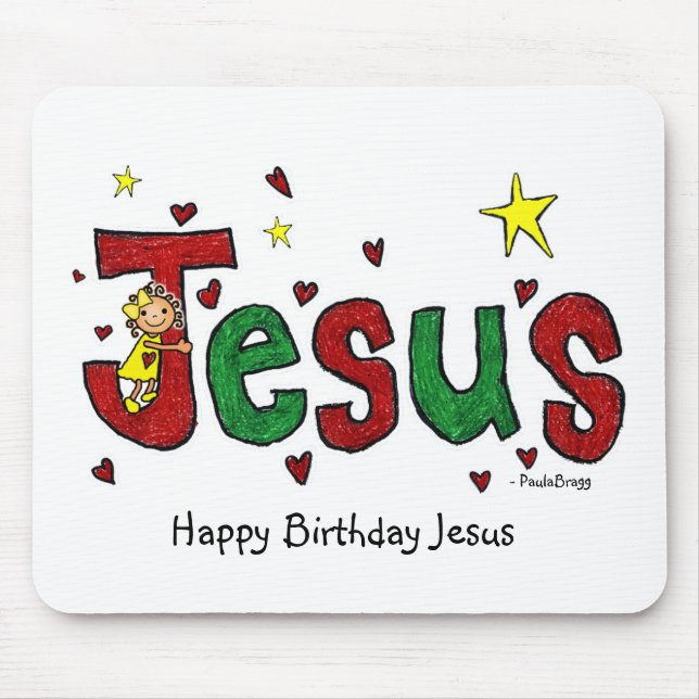 A  Happy Birthday Jesus hug from Little Marci Mouse Pad (Front)