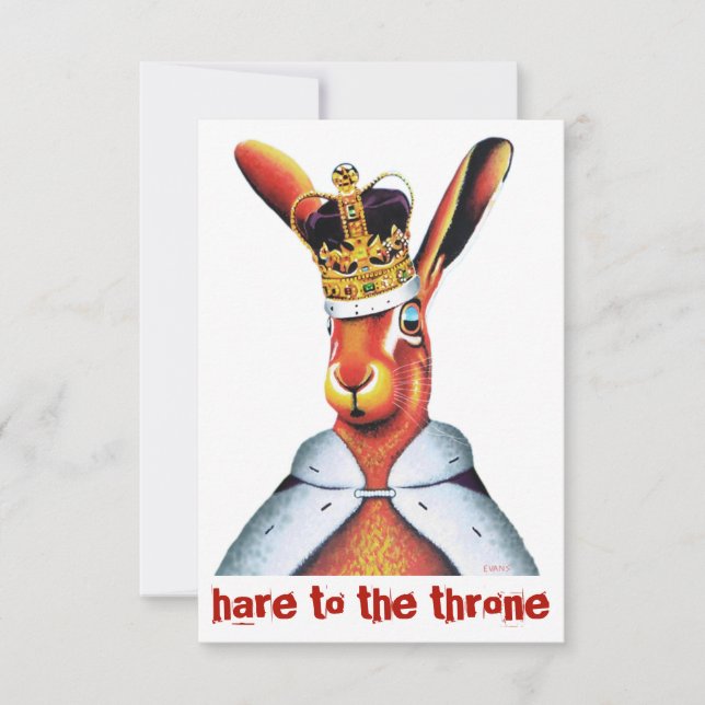 A hare wearing a royal crown  (hare to the throne) card (Front)