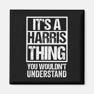 A Harris Thing You Wouldn&#;t Understand - Family Magnet