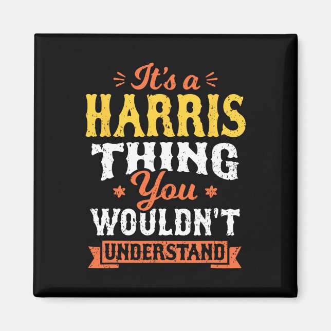 A Harris Thing You Wouldn't Understand Last Name S Magnet (Front)