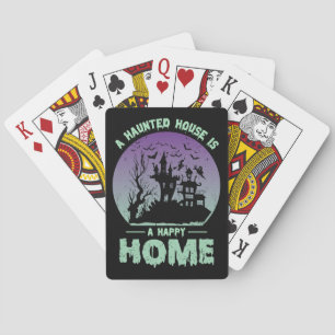 A Haunted House is a Happy Home Playing Cards