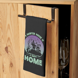 A Haunted House is a Happy Home Tea Towel