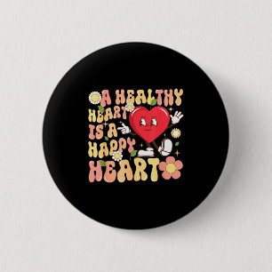 A Healthy Hearth Is A Happy Heart World Health Day 6 Cm Round Badge