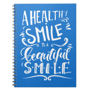 A Healthy Smile Is A Beautiful Smile Notebook