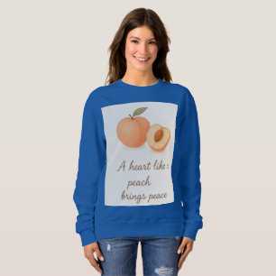 A Heart Like a Peach Brings Peace Sweatshirt – Pos