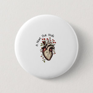 A Heart That Heals 6 Cm Round Badge