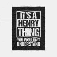 A henry thing wouldn't understand - family name