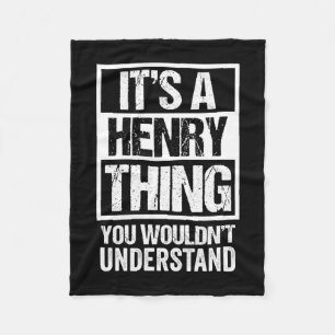 A henry thing wouldn't understand - family name fleece blanket
