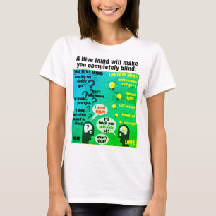 A Hive Mind (light) T-Shirt
