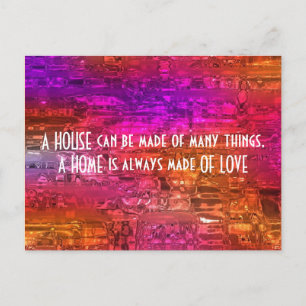 a home is always made of love, quote postcard
