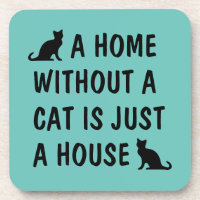 A home without a cat is just a house funny
