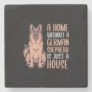 A Home Without A German Shepherd Is A Home Stone Coaster