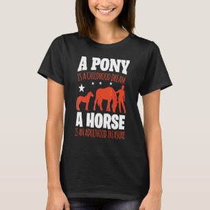 A Horse Is An Adulthood Treasure T-Shirt