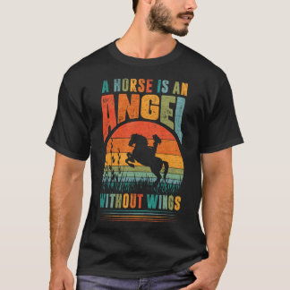 A Horse Is An Angle Without Wings T-Shirt