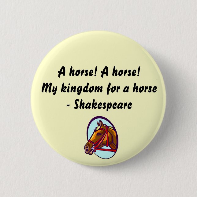 A horse - Shakespeare  button (Front)