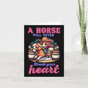 A Horse Will Never Break Your Heart I Equestrian H Card