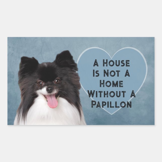 A House Is Not A Home Without A Papillon Rectangular Sticker (Front)