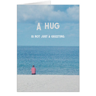 "A hug..................."