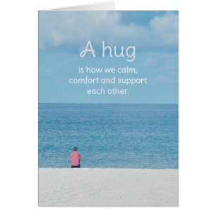 "A hug..................."