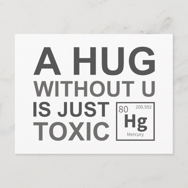 A Hug Without U Is Just Toxic Postcard (Front)