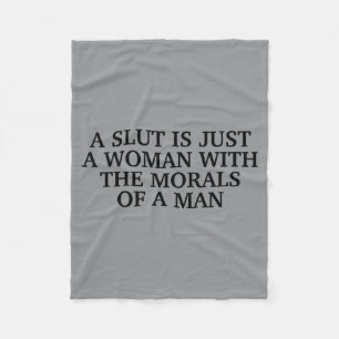 A Is A Woman With The Morals Of A Man Funny Quotes Fleece Blanket