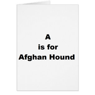 a is for afghan hound