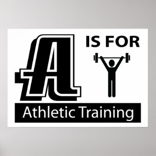 A Is For Athletic Training Poster