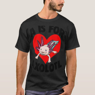 A Is For Axolotl Women Mexican Fish 2 T-Shirt