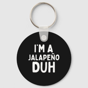 A Jalapeno Duh Halloween Costume Kids Toddler Baby Key Ring