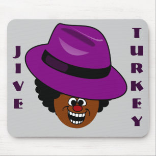 A Jive Turkey is Stuffed Full of Himself Mouse Pad