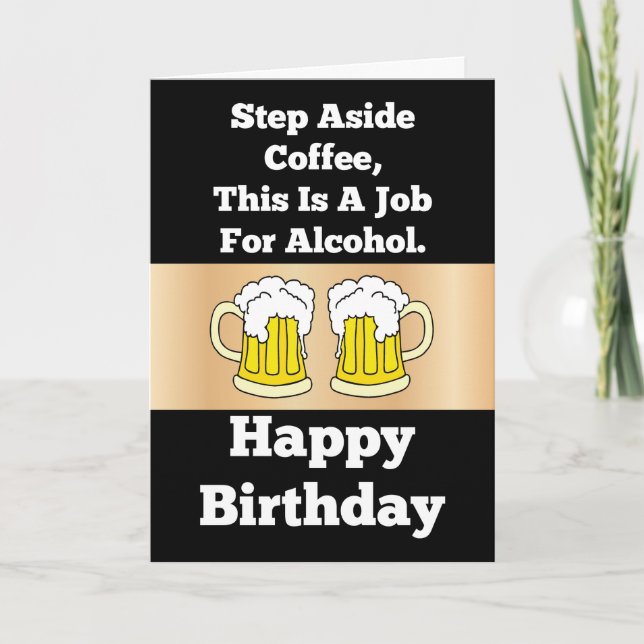 A Job For Alcohol Birthday Card (Front)