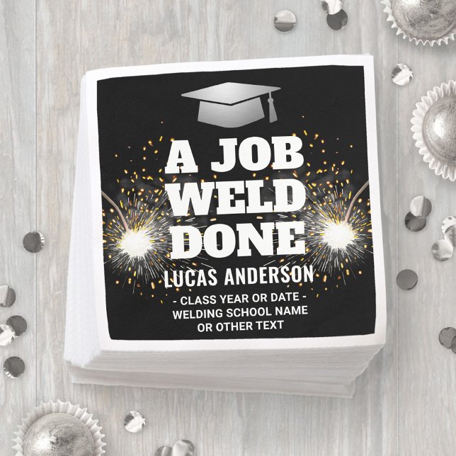 A Job Weld Done Torch & Sparks Welder Graduation Napkin (Creator Uploaded)