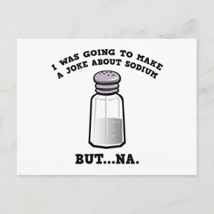 A Joke About Sodium Postcard