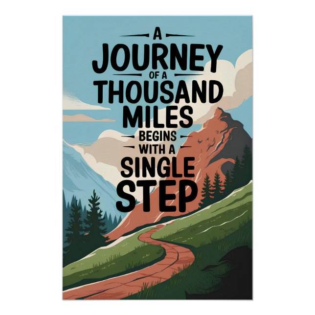 A journey of a thousand miles begins with a single poster (Front)
