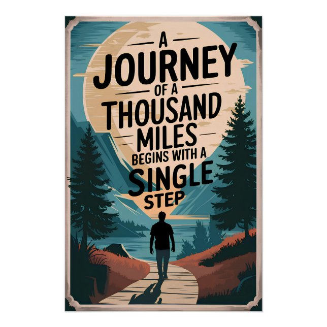 A journey of a thousand miles begins with a single poster (Front)