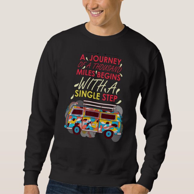 A Journey Of A Thousand Miles Begins With A Single Sweatshirt (Front)