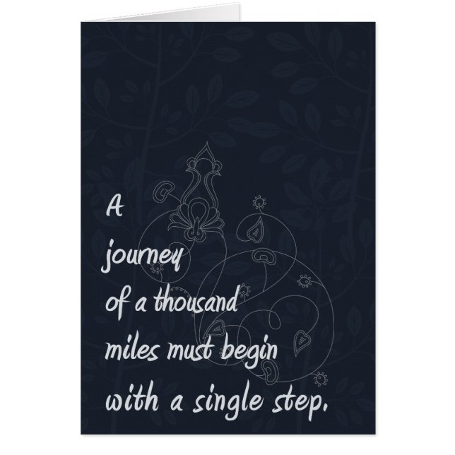 "A Journey..." Zen Proverb. (Front)