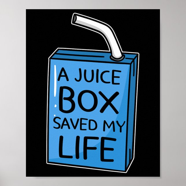 A Juice Box Saved My Life Diabetes Awareness Blue  Poster (Front)