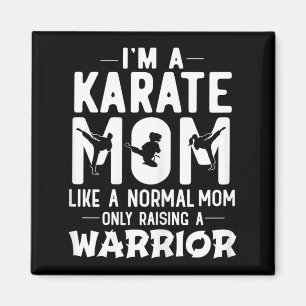 A Karate Mum Like A Normal Mum Only Raising A Magnet