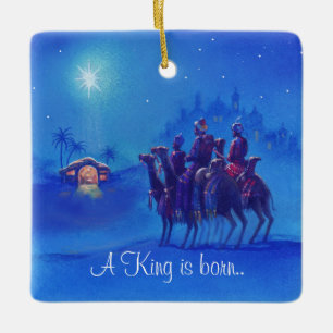 A King is Born Christmas Nativity Ceramic Ornament