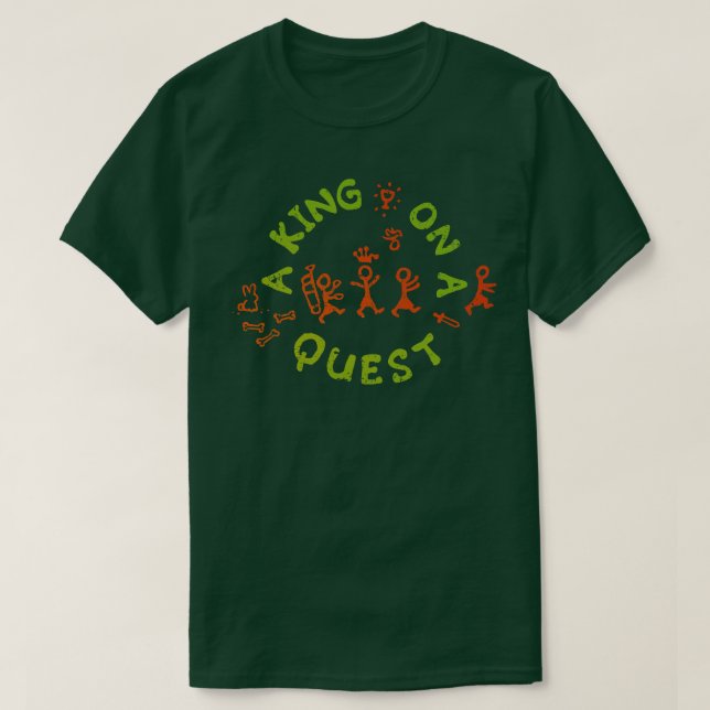 A King on a Quest T-Shirt (Design Front)