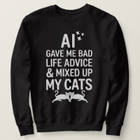 A l Gave Me Bad Life Advice And Mixed Up My Cats